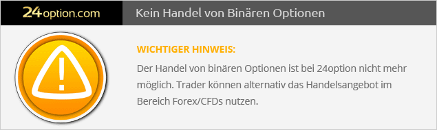 Der Binäre Optionen Handel ist bei 24option nicht mehr möglich