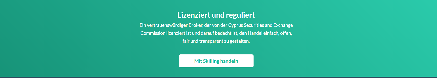 Handeln Sie mit Skilling einem lizenzierten und reguliertem Broker